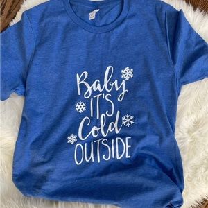 Winter baby it’s cold outside soft tee tshirt L